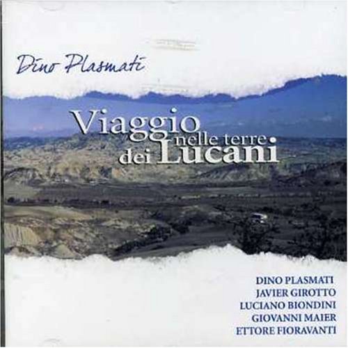 Dino Plasmati/Viaggio Nelle Terre Lucani@Import-Eu